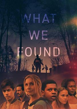 电影《我们发现了什么  What We Found》（2020美国）--高清4K/1080P迅雷BT资源下载