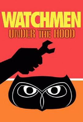 电影《守望者：面罩之下  Watchmen: Under the Hood》（2009美国）--高清4K/1080P迅雷BT资源下载