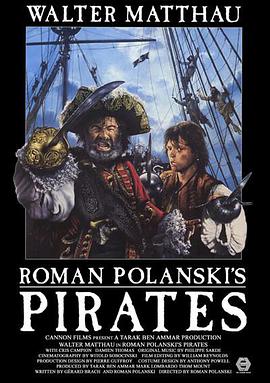 电影《海盗夺金冠 Pirates》(1986法国 / 突尼斯)--高清4K/1080P迅雷BT资源下载 电影《海盗夺金冠 Pirates》(1986法国 / 突尼斯)--高清4K/1080P迅雷BT资源下载