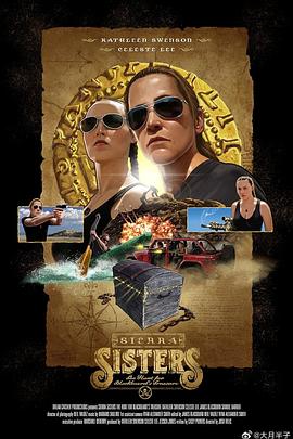 电影《浴血姐妹  Sierra Sisters: The Hunt for Blackbeards Treasure》（2022美国）--高清4K/1080P迅雷BT资源下载