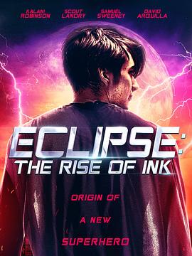 电影《Eclipse: The Rise of Ink》（2018美国）--高清4K/1080P迅雷BT资源下载