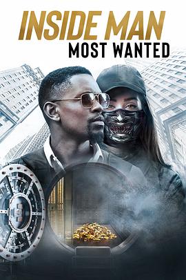 电影《局内人2  Inside Man: Most Wanted》（2019美国）--高清4K/1080P迅雷BT资源下载