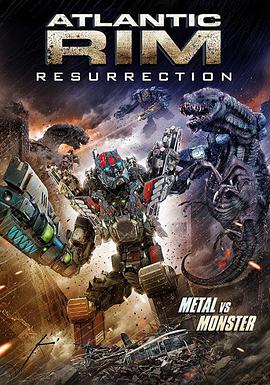 电影《环大西洋2  Atlantic Rim: Resurrection》（2018美国）--高清4K/1080P迅雷BT资源下载