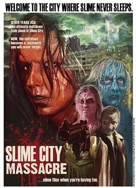 电影《杀人魔域2：粘液大屠杀  Slime City Massacre》（2010美国）--高清4K/1080P迅雷BT资源下载