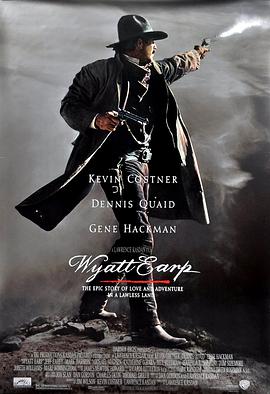 电影《义海倾情  Wyatt Earp》（1994美国）--高清4K/1080P迅雷BT资源下载