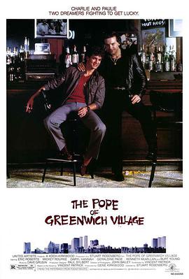 电影《大街小瘪三  The Pope of Greenwich Village》（1984美国）--高清4K/1080P迅雷BT资源下载