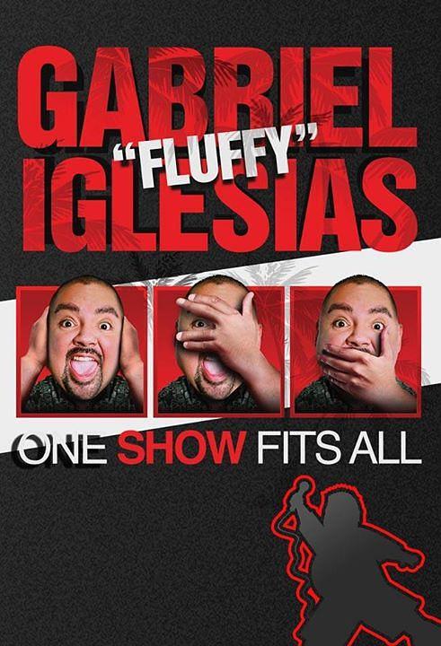 电影《加布里埃尔·伊格莱西亚斯：老少咸宜秀  Gabriel &quot;Fluffy&quot; Iglesias: One Show Fits All》（2019美国）--高清4K/1080P迅雷BT资源下载