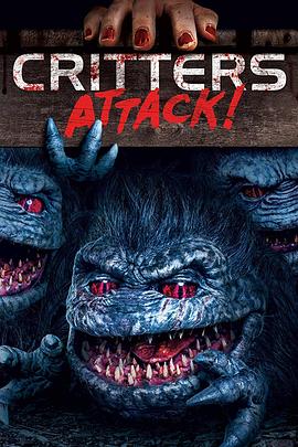 电影《魔精攻击  Critters Attack!》（2019美国）--高清4K/1080P迅雷BT资源下载