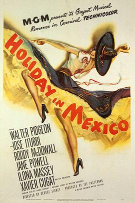 电影《墨西哥假期  Holiday in Mexico》（1946美国）--高清4K/1080P迅雷BT资源下载