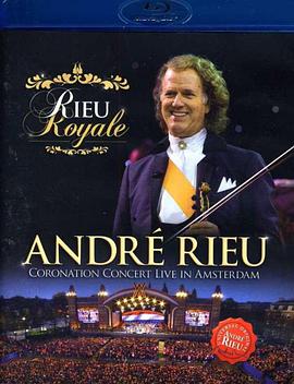 电影《安德烈.里欧：阿姆斯特丹皇室加冕音乐会  Andre Rieu coronation concert live in Amsterdam》（2013德国）--高清4K/1080P迅雷BT资源下载