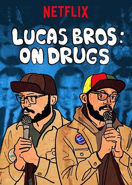 电影《Lucas Brothers: On Drugs》（2017美国）--高清4K/1080P迅雷BT资源下载