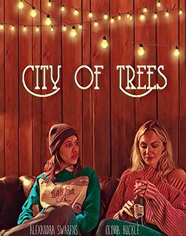 电影《树木之城  City of Trees》（2019美国）--高清4K/1080P迅雷BT资源下载