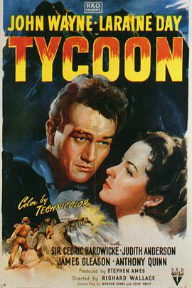 电影《烈焰狂澜  Tycoon》（1947美国）--高清4K/1080P迅雷BT资源下载