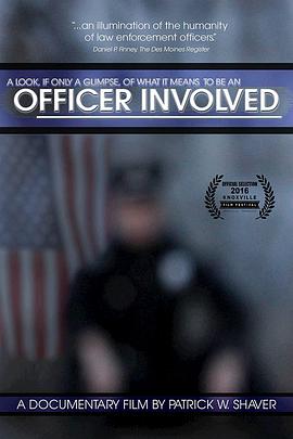 纪录片《Officer Involved》（2017美国）--高清4K/1080P迅雷BT资源下载