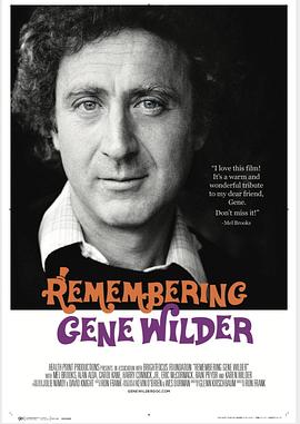 纪录片《Remembering Gene Wilder: His Life, Legacy and Battle with Alzheimer's Disease》（2023美国）--高清4K/1080P迅雷BT资源下载