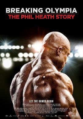 纪录片《打破奥林匹亚：菲尔·希思的故事  Breaking Olympia: The Phil Heath Story》（2024美国）--高清4K/1080P迅雷BT资源下载