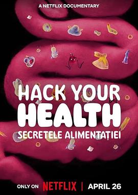 纪录片《健康解密：肠道的奥秘  Hack Your Health: The Secrets of Your Gut》（2024美国）--高清4K/1080P迅雷BT资源下载