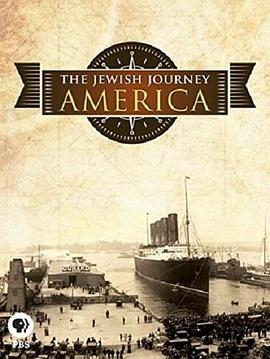 纪录片《The Jewish Journey: America》（2015美国）--高清4K/1080P迅雷BT资源下载