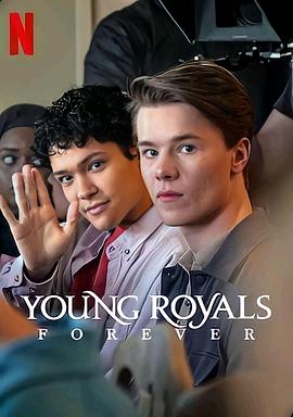 纪录片《王储的抉择：幕后花絮  Young Royals Forever》（2024瑞典）--高清4K/1080P迅雷BT资源下载