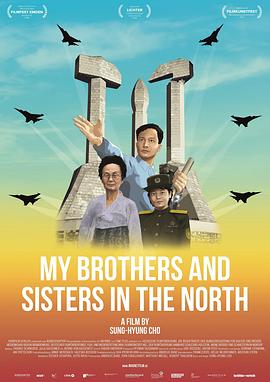 纪录片《北方的兄弟姐妹  My Brothers and Sisters in the North》（2016德国 / 朝鲜）--高清4K/1080P迅雷BT资源下载