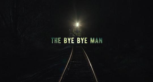 电影《送葬人  The Bye Bye Man》（2017美国）--高清4K/1080P迅雷BT资源下载