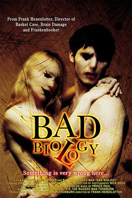 电影《恐怖相亲  Bad Biology》（2008美国）--高清4K/1080P迅雷BT资源下载