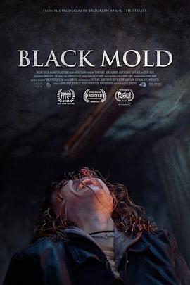 电影《黑霉  Black Mold》（2023美国）--高清4K/1080P迅雷BT资源下载