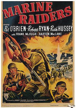 电影《敢死兵团奸敌战  Marine Raiders》（1944美国）--高清4K/1080P迅雷BT资源下载