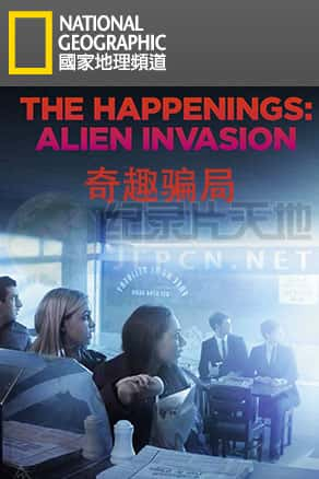 [National Geographic] 《奇趣骗局》The Happenings- 揭秘纪录片1080P/720P/360P高清标清网盘迅雷下载