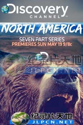 [Discovery Channel] 《北美大地》North America- 陆地纪录片1080P/720P/360P高清标清网盘迅雷下载