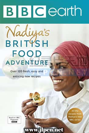 [BBC] 《娜蒂亞的美食大冒险》Nadiya's Food Adventure- 美食纪录片1080P/720P/360P高清标清网盘迅雷下载