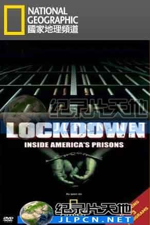 [National Geographic] 《监狱生死斗》Lock Down- 犯罪纪录片1080P/720P/360P高清标清网盘迅雷下载