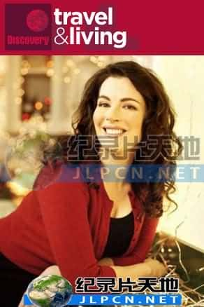 [Discovery Travel &amp; Living] 《厨房女神奈洁拉》Nigella Kitchen- 美食纪录片1080P/720P/360P高清标清网盘迅雷下载