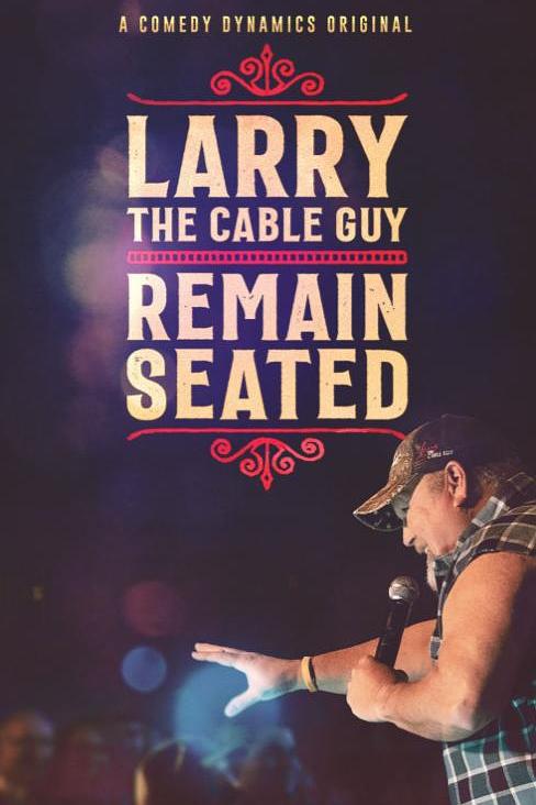 [2020][美国][喜剧]《Larry the Cable Guy: Remain Seated》[4K][1080P][迅雷BT][资源下载]