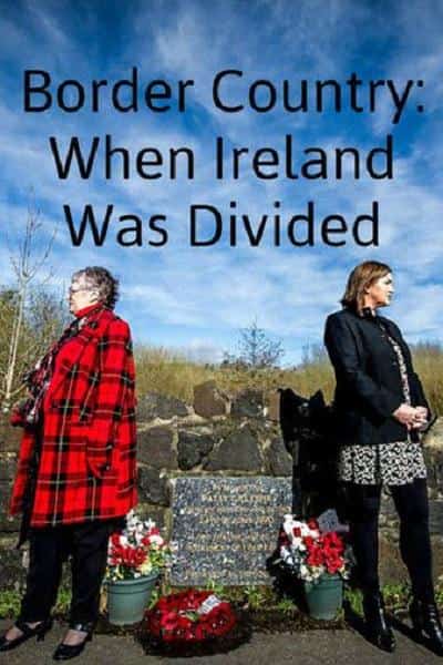 [2019][英国][纪录]《Border Country: When Ireland Was Divided》[4K][1080P][迅雷BT][资源下载]