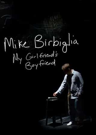 [2013][美国][喜剧]《Mike Birbiglia: My Girlfriend's Boyfriend》[4K][1080P][迅雷BT][资源下载]