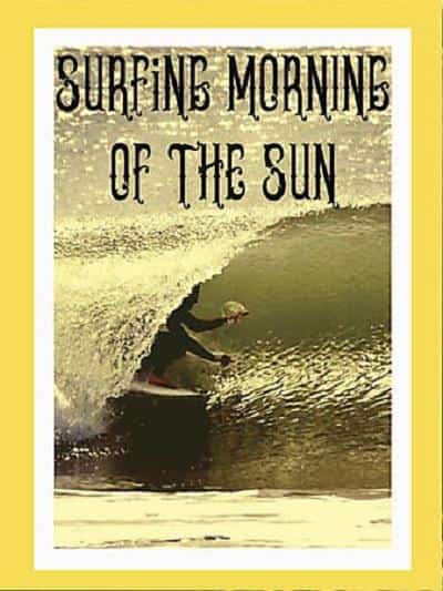 [2020][美国][纪录]《Surfing Morning of the Sun》[4K][1080P][迅雷BT][资源下载]