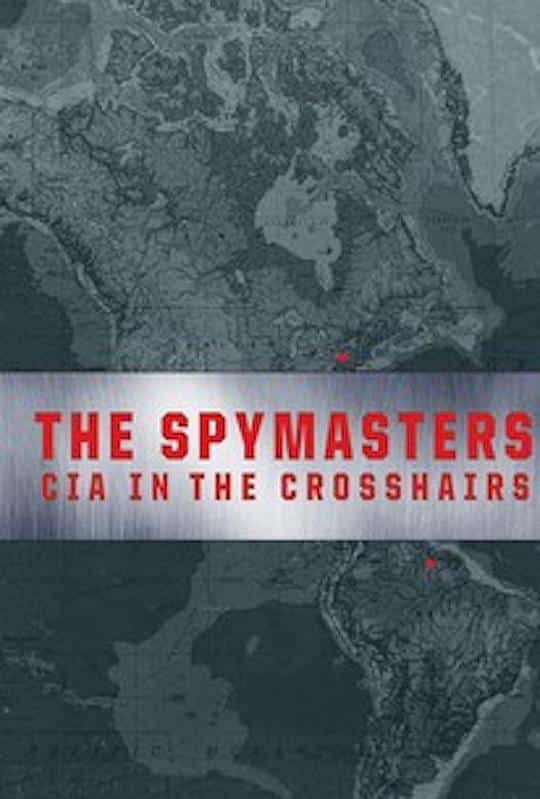 [2015][美国][纪录]《The Spymasters: CIA in the Crosshairs》[4K][1080P][迅雷BT][资源下载]