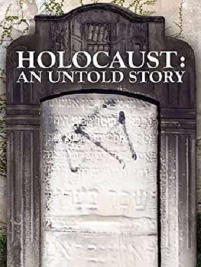 [2022][美国][纪录]《Holocaust: An Untold Story》[4K][1080P][迅雷BT][资源下载]