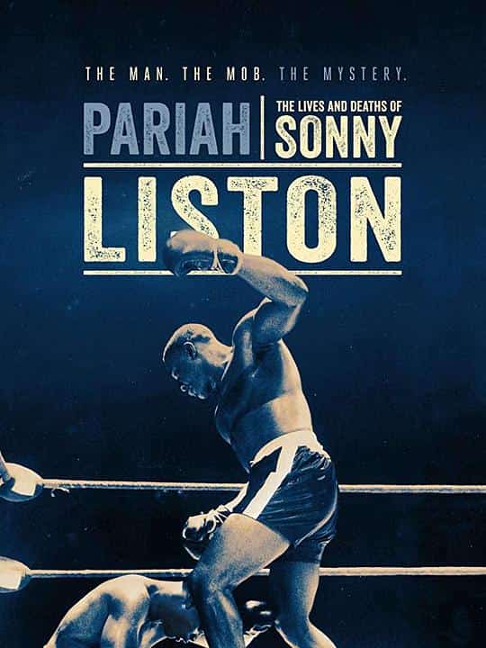 [2019][美国][纪录]《Pariah: The Lives and Deaths of Sonny Liston》[4K][1080P][迅雷BT][资源下载]
