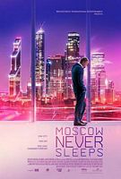 俄罗斯电影《莫斯科不眠夜Moscow.Never.Sleeps.2017.RUSSIAN.WEBRip.x264-VXT》[4K/1080P][970.96MB][迅雷BT][资源下载]