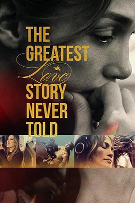 【蓝光|原盘|收藏】《the greatest love story never told (2024) [》[4K][2160P][3.88 GB][美国]