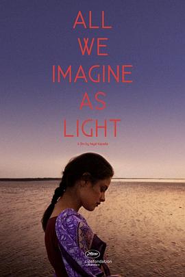 【蓝光|原盘|收藏】《All We Imagine as Light想象之光[60帧率版本][中文字幕].We.Imagine.as.Light.2024》[4K][2160P][4.26GB][印度]