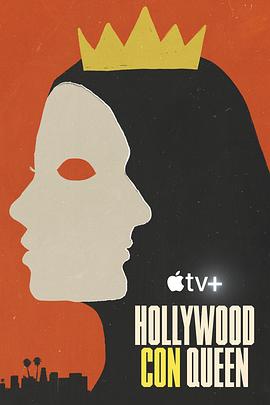 【蓝光|原盘|收藏】《好莱坞诈骗女王[全3集][简繁英字幕].Hollywood.Con.Queen.S01.2024》[4K][2160P][23.1GB][美国]