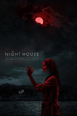 【蓝光|原盘|收藏】《夜间小屋The Night House 2020.4K.HDR.DV》[4K][2160P][19.25GB][英国]