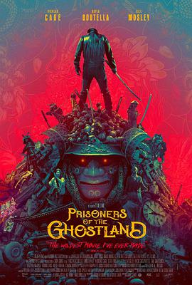 【蓝光|原盘|收藏】《幽灵之国的囚徒Prisoners.of.the.Ghostland.2021》[4K][2160P][17.82GB][美国]
