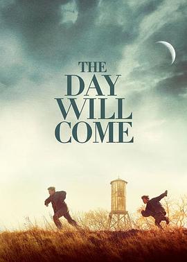 丹麦电影《总有一天The Day Will Come (2016) [1080p] [BluRay] [5.1] [2.2G]》[4K/1080P][2.2GB][迅雷BT][资源下载]