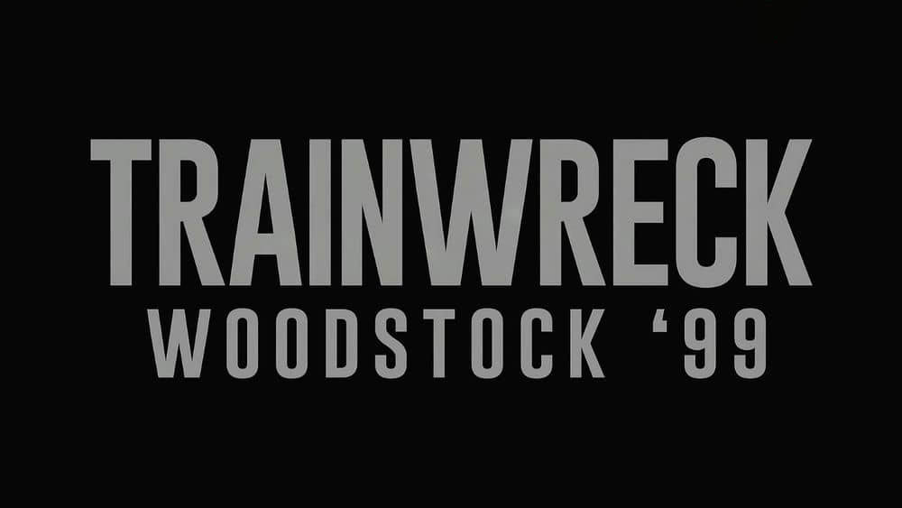 Netflix纪录片《全面失控：1999 伍德斯托克音乐节 Trainwreck:Woodstock '99》[全3集][中字][1080P][网盘][资源下载]