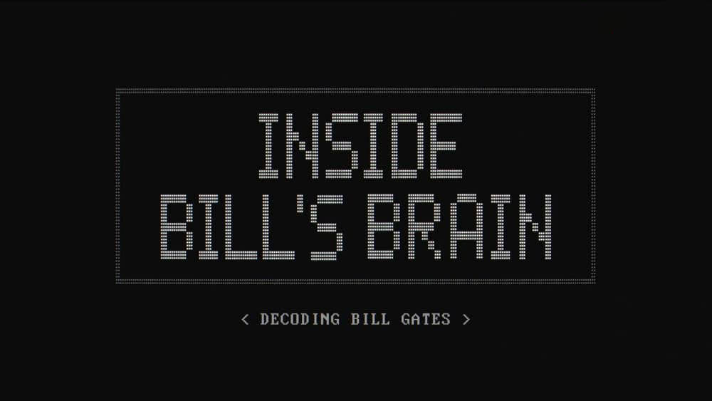 Netflix纪录片《走进比尔：解码比尔·盖茨 Inside Bill's Brain:Decoding Bill Gates 2019》[全3集][中字][1080P][网盘][资源下载]