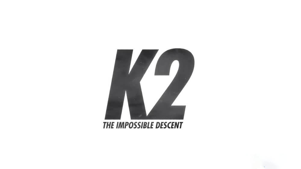 纪录电影《K2：征服死亡峰 K2:The Impossible Descent 2020》[中英双字][1080P][网盘][资源下载]